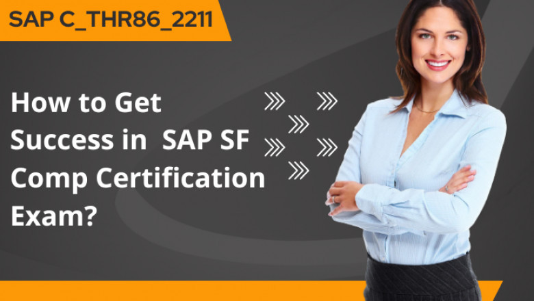 How I Passed the SAP SF Comp (C_THR86_2211) Certification Exam? |  Sns-Brigh10